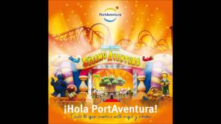 05. La Gran Fiesta - ¡Hola PortAventura! (2011) (+ Lyrics)