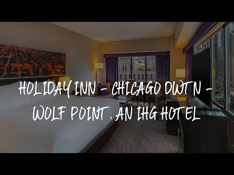 Holiday Inn - Chicago Dwtn - Wolf Point, an IHG Hotel Review - Chicago , United States 8335460