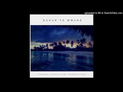 Kanan Te Mwaane By Taoaba (Prod By Kiaitonga) Kiribati Music 2020