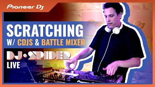 Scratching w/ CDJ-3000s & a DJM-S7 Battle Mixer | DJ Spider LIVE | Out of Office