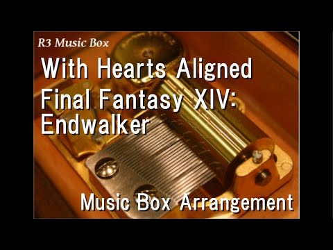 With Hearts Aligned/Final Fantasy XIV: Endwalker [Music Box]