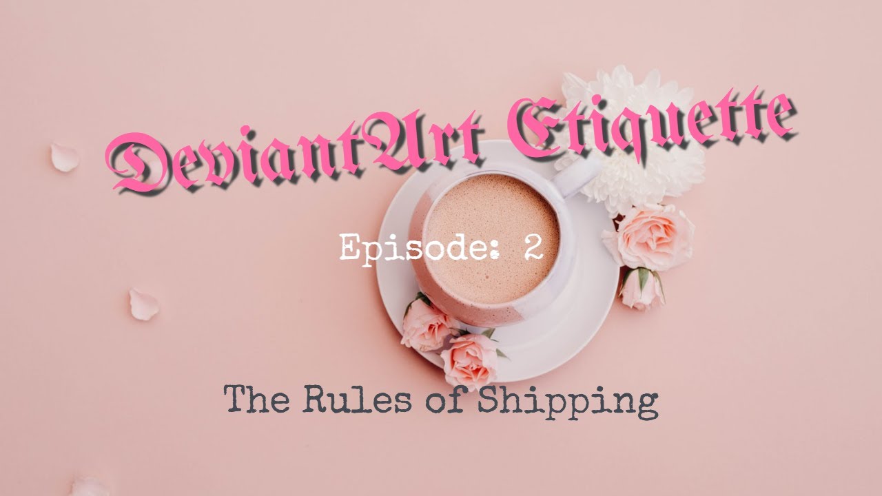 DeviantArt Etiquette - The Rules of Shipping