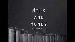 Milk and Honey -Short Film-
