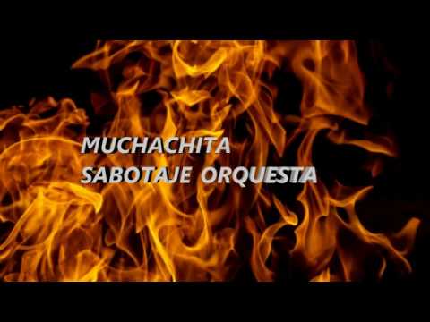 Muchachita   Orquesta Sabotaje (letra)