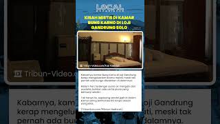 Kisah Mistis di Kamar Bung Karno di Loji Gandrung Surakarta yang Diwarnai Sejumlah Fenomena Aneh