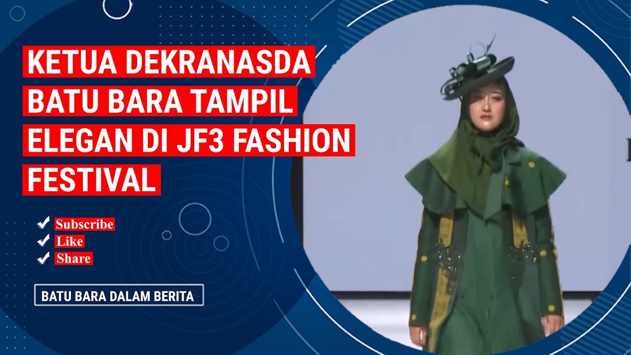 KETUA DEKRANASDA BATU BARA TAMPIL ELEGAN DI JF3 FASHION FESTIVAL