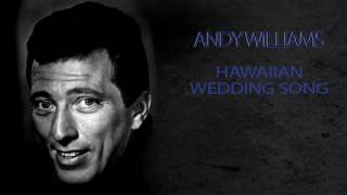 ANDY WILLIAMS - HAWAIIAN WEDDING SONG