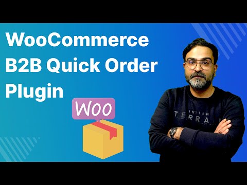 WooCommerce B2B Quick Order Plugin - Overview & Setup