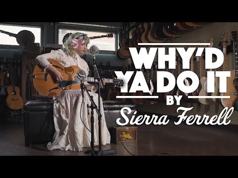 Why'd Ya Do It - Sierra Ferrell