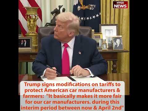 Trump: Women we love you, March 2025 Women's History Month; signs modifications on car tariffs