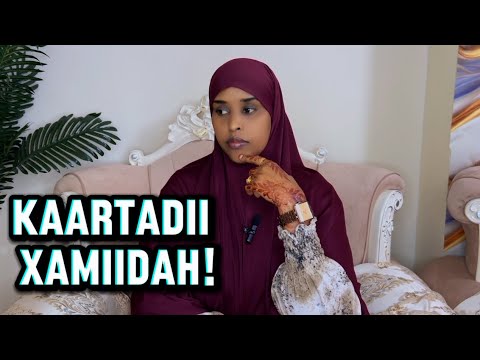 KAARTADII XAMIIDAH IYO XALADII SAARA!!@sawdamqaalib 