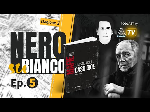 S02E05🎙 Nero su Bianco: i rapporti tra lo stragista Paolo Bellini e il capomafia Nino Gioé