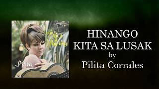 Pilita Corrales - Hinango Kita Sa Lusak (Lyrics Video)