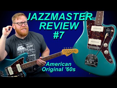 JAZZMASTER REVIEW #7: Fender American Original Jazzmaster