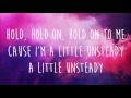 Unsteady - X Ambassadors [LYRICS]