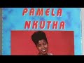 PAMELA NKUTHA GREATEST COLLECTION