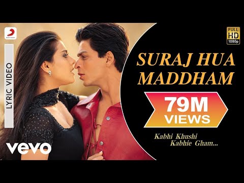 Suraj Hua Maddham Lyric Video - K3G|Shah Rukh Khan, Kajol |Sonu Nigam, Alka Yagnik