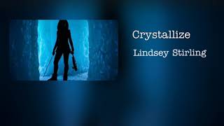 Crystallize - Lindsey Stirling Original Audio