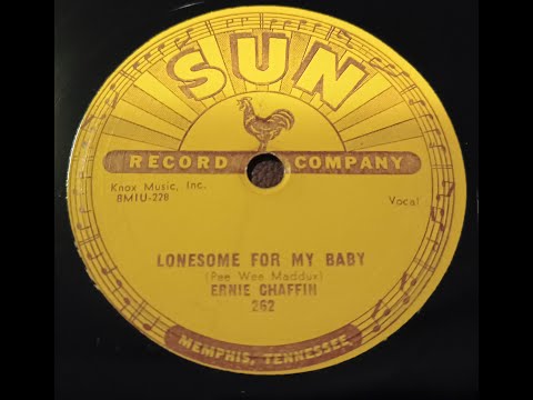 Lonesome For My Baby - Ernie Chaffin - 78rpm