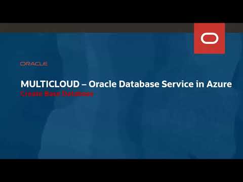 MULTICLOUD – Oracle Database Service in Azure - Create Base Database