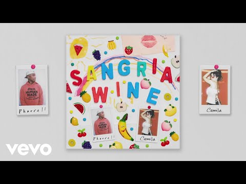 Pharrell Williams x Camila Cabello - Sangria Wine (Official Audio)