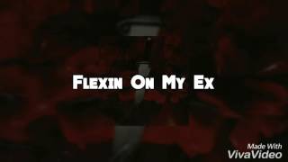 FLEXIN ON MY EX FT. HERON JR THA HUSTLA
