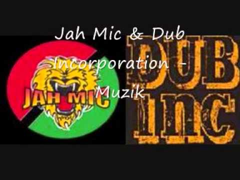 Jah Mic & Dub Incorporation - Muzik
