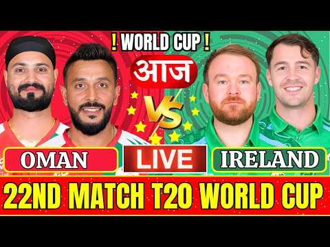 🔴 Ireland vs Oman, 22nd Match, Live Cricket Match Today | IRE vs OMAN T20 World Cup Live Match Today