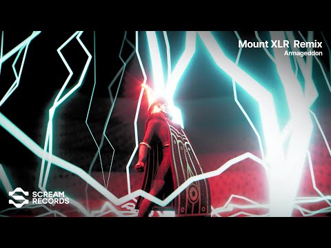 Video thumbnail for Armageddon (Mount XLR Remix)