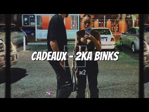 Cadeaux - 2KA BINKS (Sped up Tiktok audio)