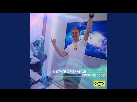 A State Of Trance (ASOT 1063) (Track Recap, Pt. 5)