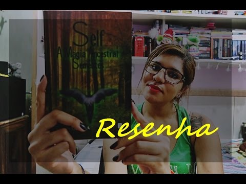 Resenha | Self, A Magia Ancestral: Sementes | Rafael Oliveira