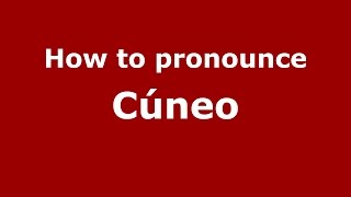 How to pronounce Cúneo