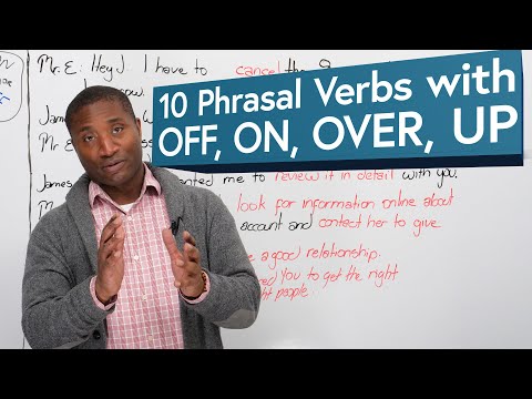 10 個使用介詞 OFF、ON、OVER、UP 的短語動詞 (10 PHRASAL VERBS using the prepositions OFF, ON, OVER, UP)