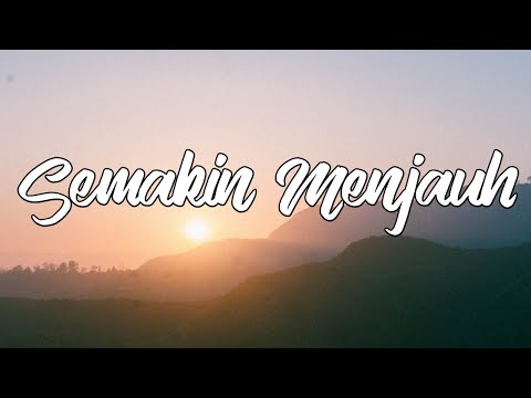 Nadya Mustika - Semakin Menjauh (Lirik)