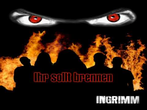 Ingrimm - Ihr Sollt Brenne