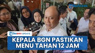 Tetap Jalan saat Ramadan, Kepala BGN Pastikan Menu Makan Bergizi Gratis Tahan Hingga 12 Jam