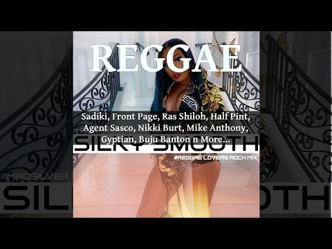 Reggae Mix, Silky Smooth Ft Sadiki, Front Page, Ras Shiloh, Half Pint, Agent Sasco, Nikki Burt