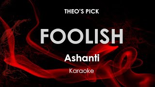 Foolish Ashanti | karaoke