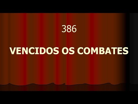 Harpa Cristã 386 - Vencidos Os Combates