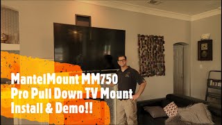 MantelMount MM750 Pro Pull Down TV Mount Install & Demo!!