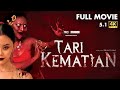 FULL MOVIE TARI KEMATIAN