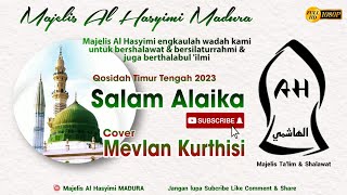 Download lagu SALAM ALAIKA || MEVLAN KURTHISI || QOSIDAH TIMUR TENGAH || Majelis Al Hasyimi MADURA 2023 mp3