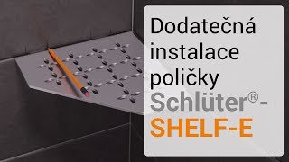 Dodatečná instalace poličky Schlüter-SHELF-E