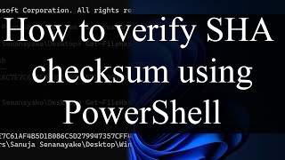 How to verify SHA file checksum using Windows PowerShell