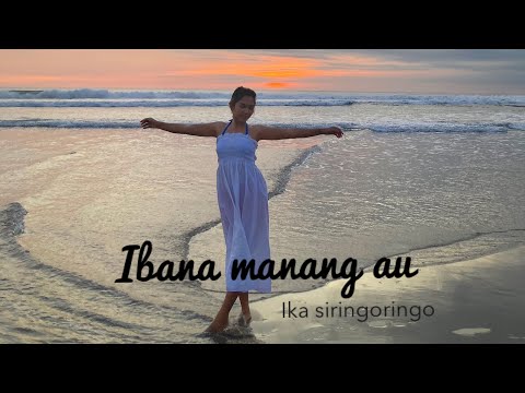 Ibana manang au-Ika siringoringo Cover