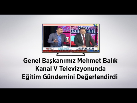 Genel Başkanımız Mehmet Balık Kanal V Televizyonunda Eğitim Gündemini Değerlendirdi  | EĞİTİM İŞ