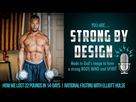 14-Day Rational FASTING 🚫 with Elliott Hulse | Strong By Design Ep 73