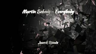 Martin Solveig - Everybody (Jawck Remix)