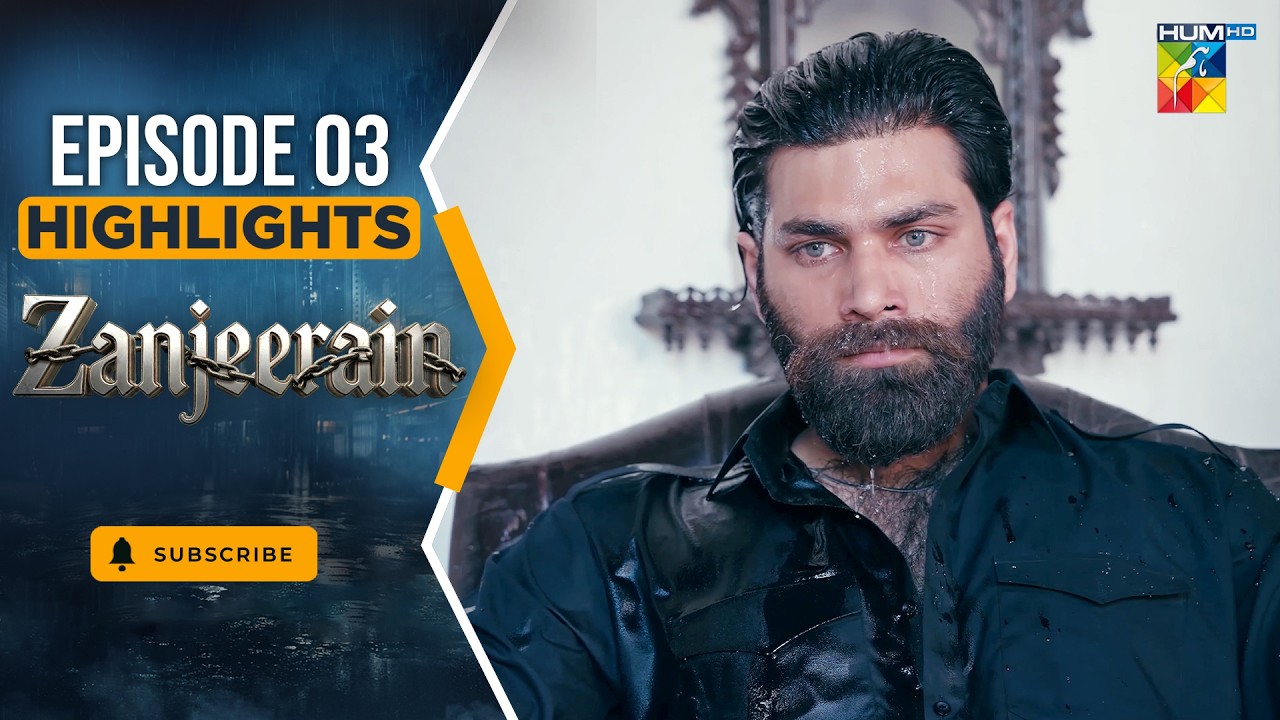 Zanjeerain Episode 03 Highlights - May 2026 | ft. Sajal Aly, Ameer Gilani & Danyal Zafar | HUM TV
